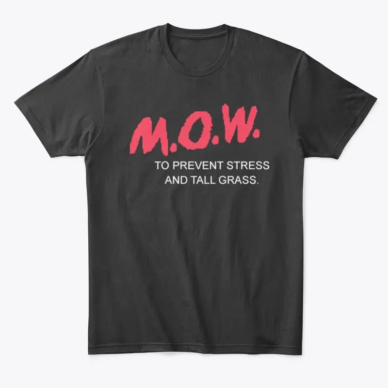 M.O.W. Tee